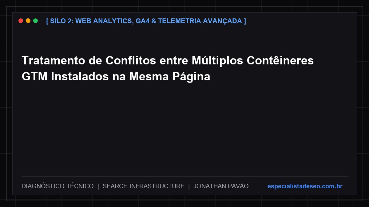Tratamento de Conflitos entre Múltiplos Contêineres GTM Instalados na Mesma Página