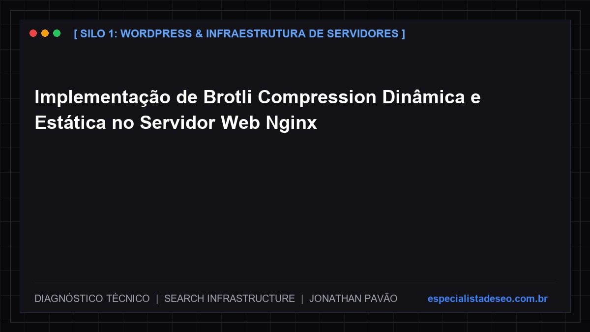 Implementação de Brotli Compression Dinâmica e Estática no Servidor Web Nginx